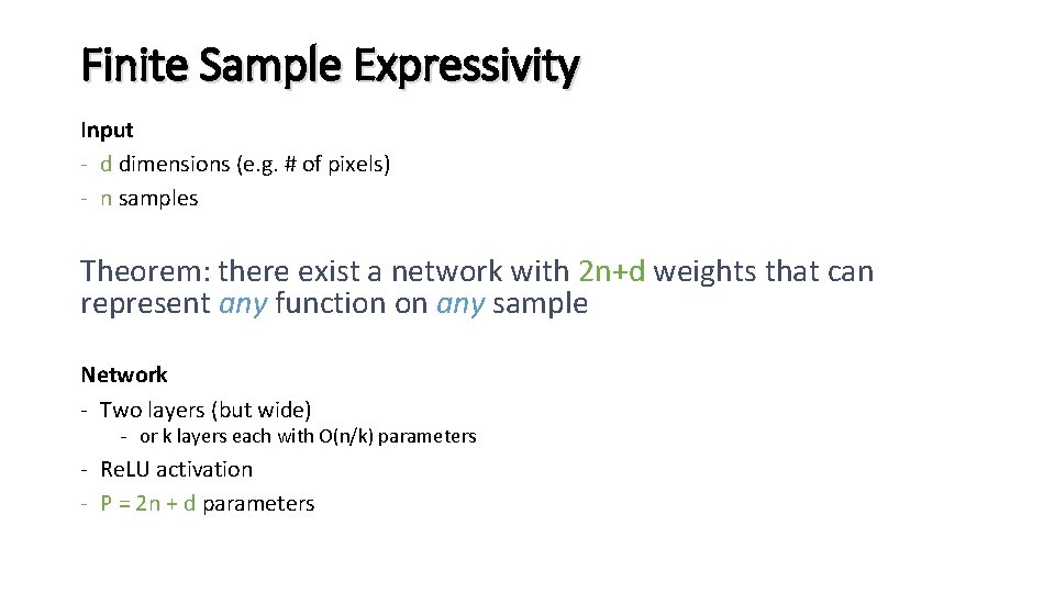 Finite Sample Expressivity Input - d dimensions (e. g. # of pixels) - n