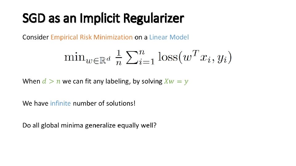 SGD as an Implicit Regularizer • 