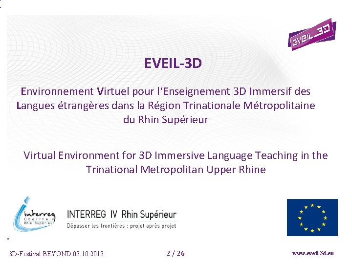 EVEIL-3 D Environnement Virtuel pour l‘Enseignement 3 D Immersif des Langues étrangères dans la