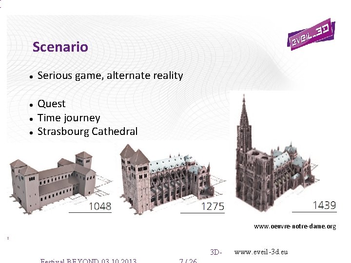 Scenario Serious game, alternate reality Quest Time journey Strasbourg Cathedral www. oeuvre-notre-dame. org 3