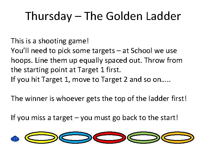 Thursday – The Golden Ladder This is a shooting game! You’ll need to pick