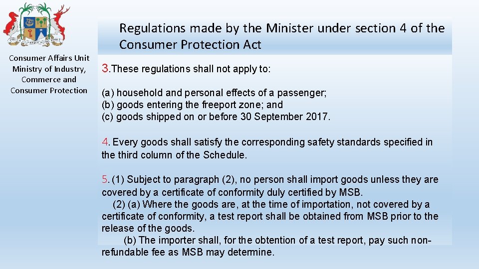 Consumer Affairs Unit Ministry of Industry, Commerce and Consumer Protection Regulations made by the