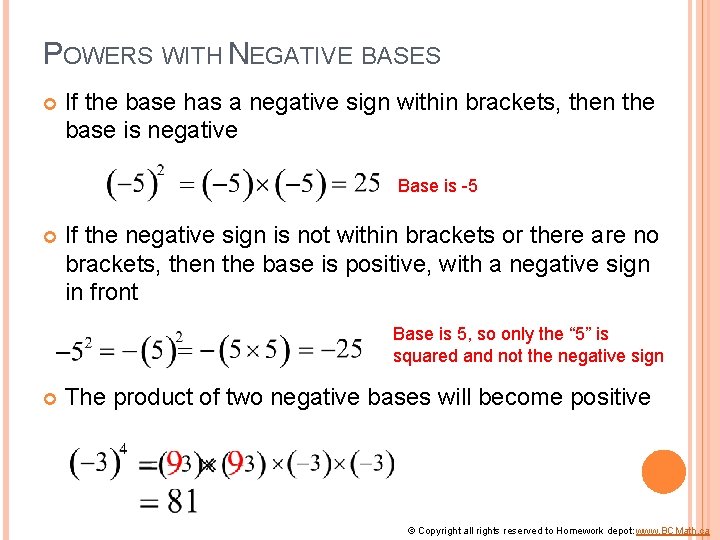 POWERS WITH NEGATIVE BASES If the base has a negative sign within brackets, then