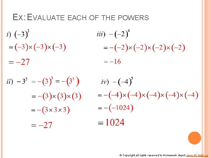 EX: EVALUATE EACH OF THE POWERS © Copyright all rights reserved to Homework depot: