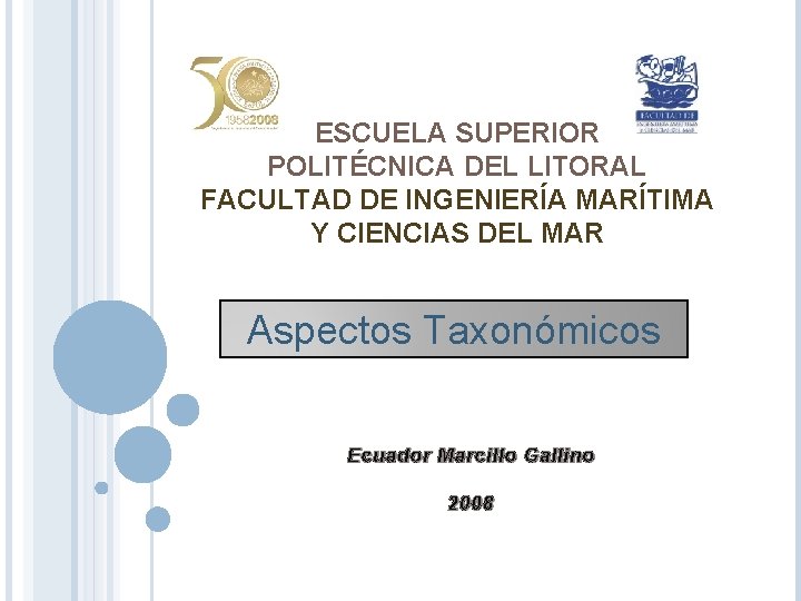 ESCUELA SUPERIOR POLITÉCNICA DEL LITORAL FACULTAD DE INGENIERÍA MARÍTIMA Y CIENCIAS DEL MAR Aspectos ESCUELA SUPERIOR POLITÉCNICA DEL LITORAL FACULTAD DE INGENIERÍA MARÍTIMA Y CIENCIAS DEL MAR Aspectos