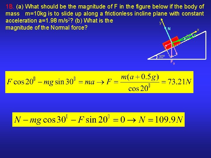 1 B. (a) What should be the magnitude of F in the figure below