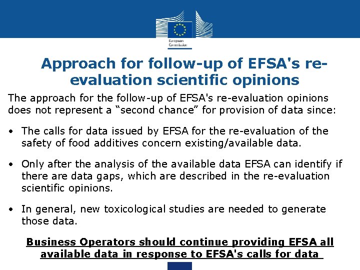 Approach for follow-up of EFSA's reevaluation scientific opinions The approach for the follow-up of