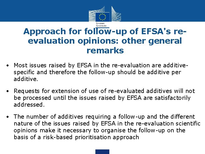 Approach for follow-up of EFSA's reevaluation opinions: other general remarks • Most issues raised