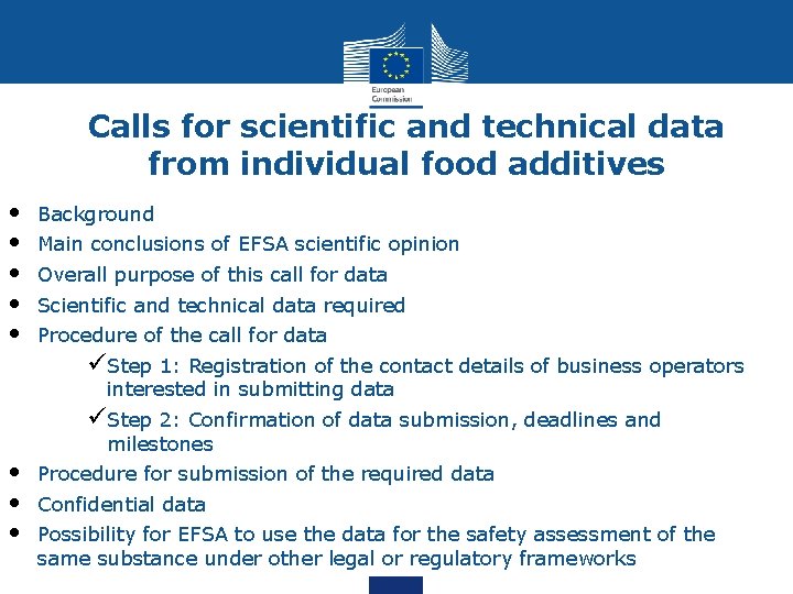 Calls for scientific and technical data from individual food additives • • • Background