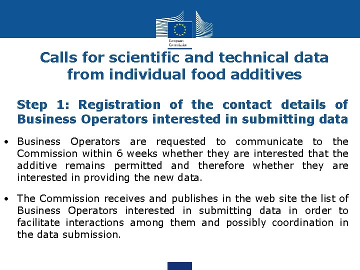 Calls for scientific and technical data from individual food additives • Step 1: Registration