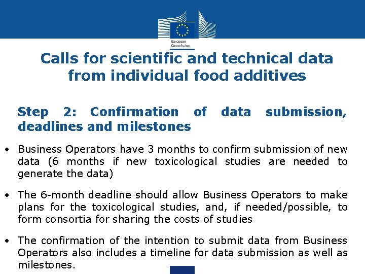 Calls for scientific and technical data from individual food additives • Step 2: Confirmation