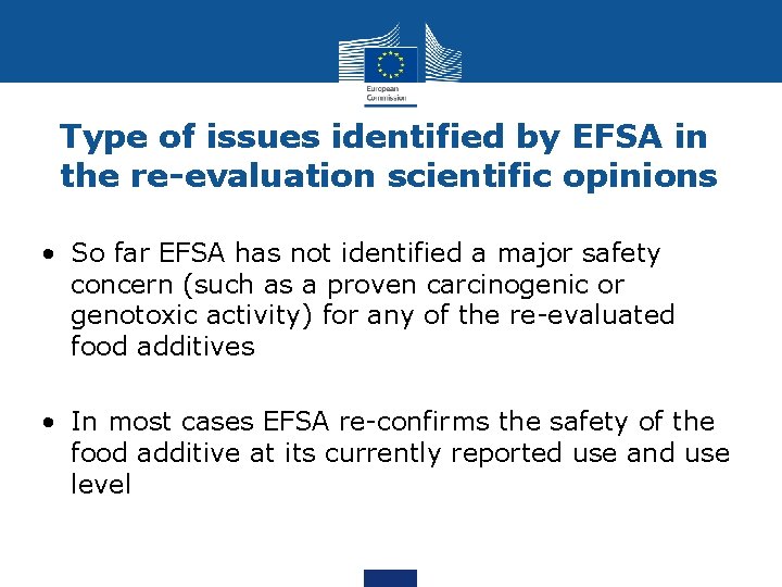 Type of issues identified by EFSA in the re-evaluation scientific opinions • So far