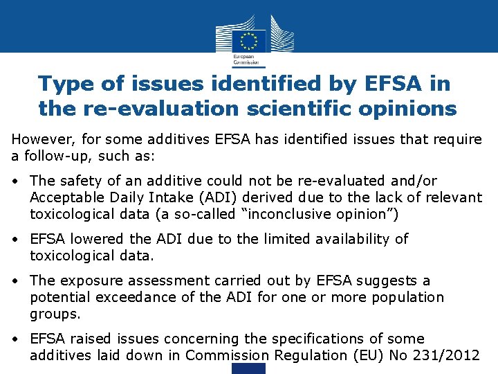 Type of issues identified by EFSA in the re-evaluation scientific opinions However, for some