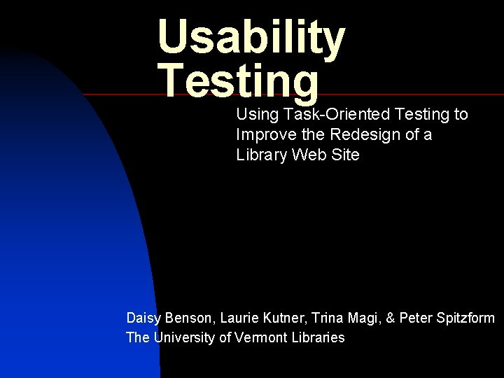 Usability Testing Using Task-Oriented Testing to Improve the Redesign of a Library Web Site