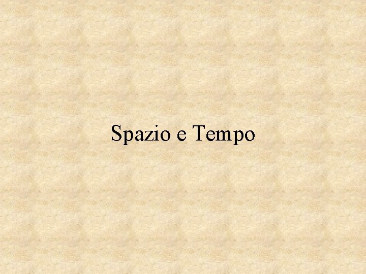 Spazio e Tempo 