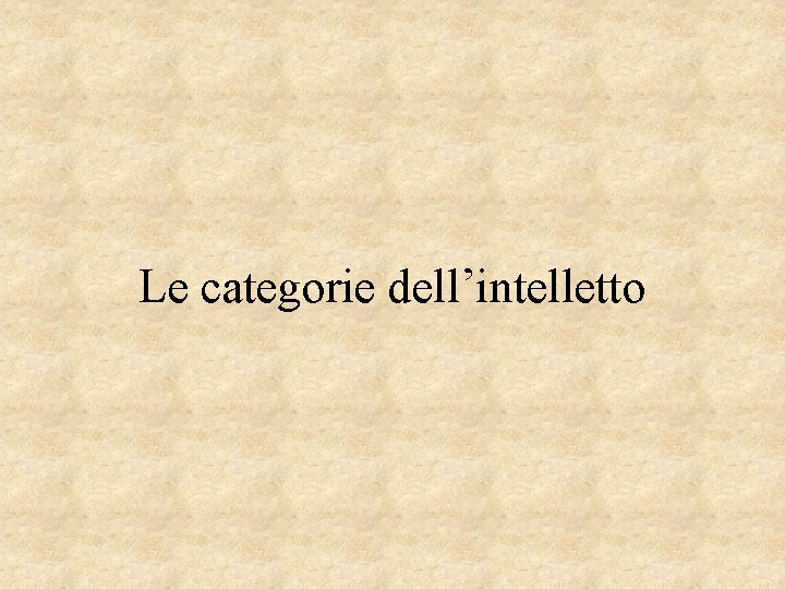 Le categorie dell’intelletto 