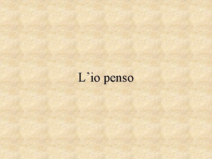 L’io penso 