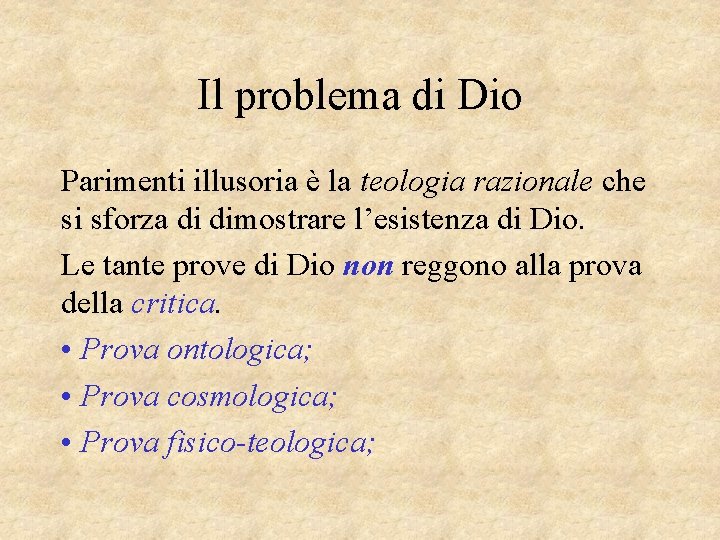 Il problema di Dio Parimenti illusoria è la teologia razionale che si sforza di