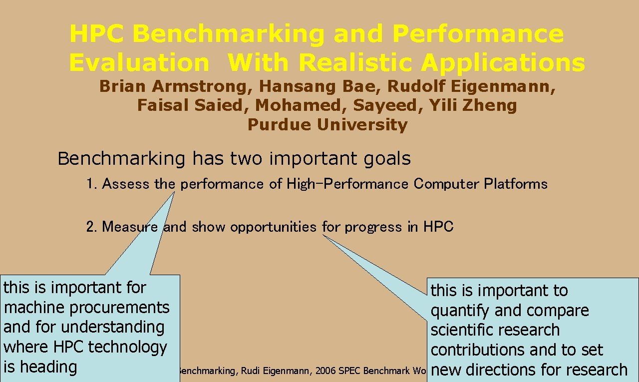 HPC Benchmarking and Performance Evaluation With Realistic Applications Brian Armstrong, Hansang Bae, Rudolf Eigenmann,