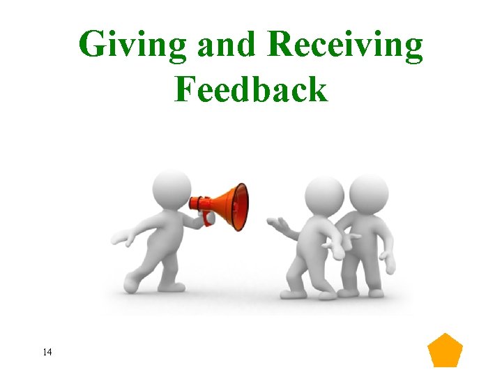 Giving and Receiving Feedback 14 