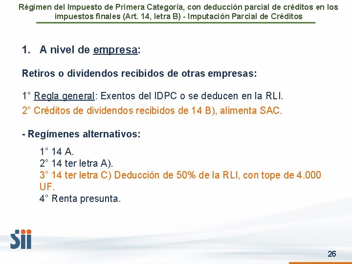 Régimen del Impuesto de Primera Categoría, con deducción parcial de créditos en los impuestos