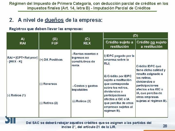 Régimen del Impuesto de Primera Categoría, con deducción parcial de créditos en los impuestos