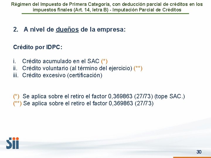 Régimen del Impuesto de Primera Categoría, con deducción parcial de créditos en los impuestos