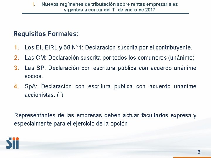 I. Nuevos regímenes de tributación sobre rentas empresariales vigentes a contar del 1° de