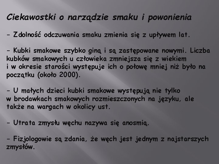 Ciekawostki o narządzie smaku i powonienia - Zdolność odczuwania smaku zmienia się z upływem