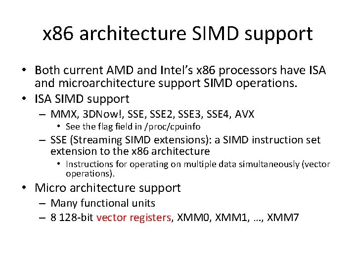 x 86 architecture SIMD support • Both current AMD and Intel’s x 86 processors