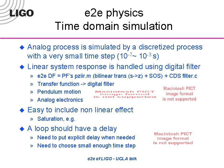 e 2 e physics Time domain simulation u u Analog process is simulated by
