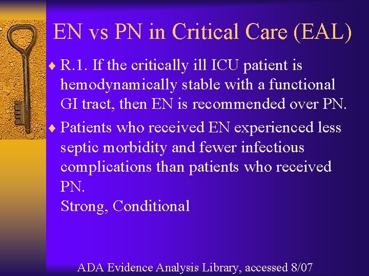 EN vs PN in Critical Care (EAL) ¨ R. 1. If the critically ill