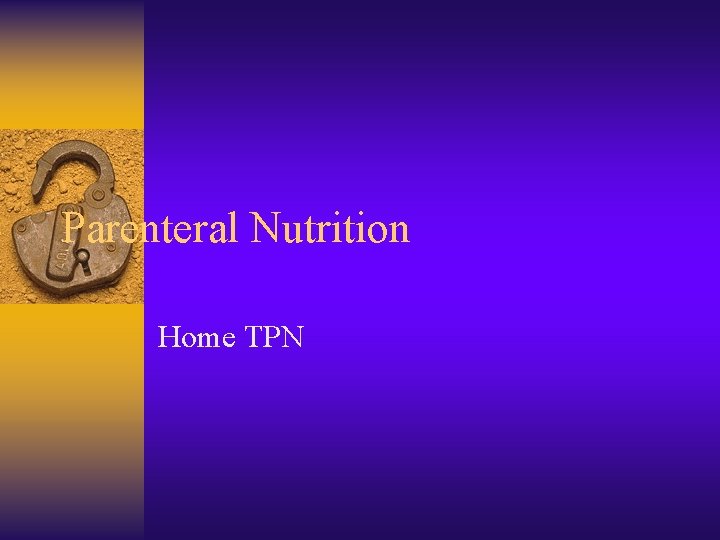 Parenteral Nutrition Home TPN 