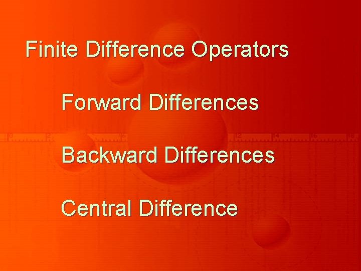 Finite Difference Operators Forward Differences Backward Differences Central Difference 