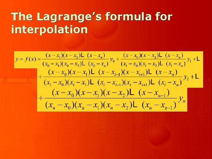 The Lagrange’s formula for interpolation 