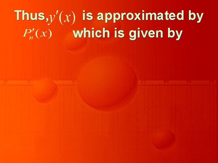 Thus, is approximated by which is given by 