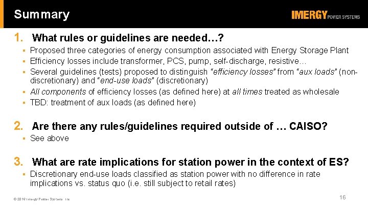 Summary 1. What rules or guidelines are needed…? § § § Proposed three categories