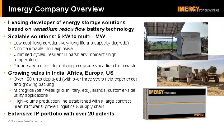 Imergy Company Overview • Leading developer of energy storage solutions based on vanadium redox