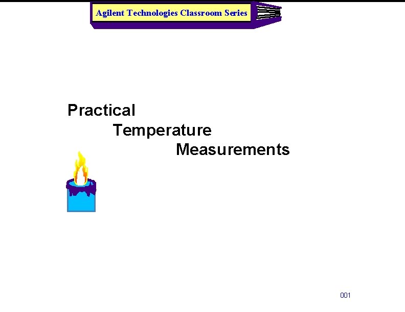 Agilent Technologies Classroom Series Practical Temperature Measurements 001 