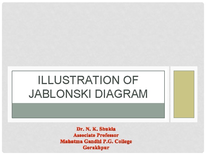 ILLUSTRATION OF JABLONSKI DIAGRAM 