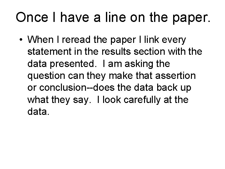 Once I have a line on the paper. • When I reread the paper