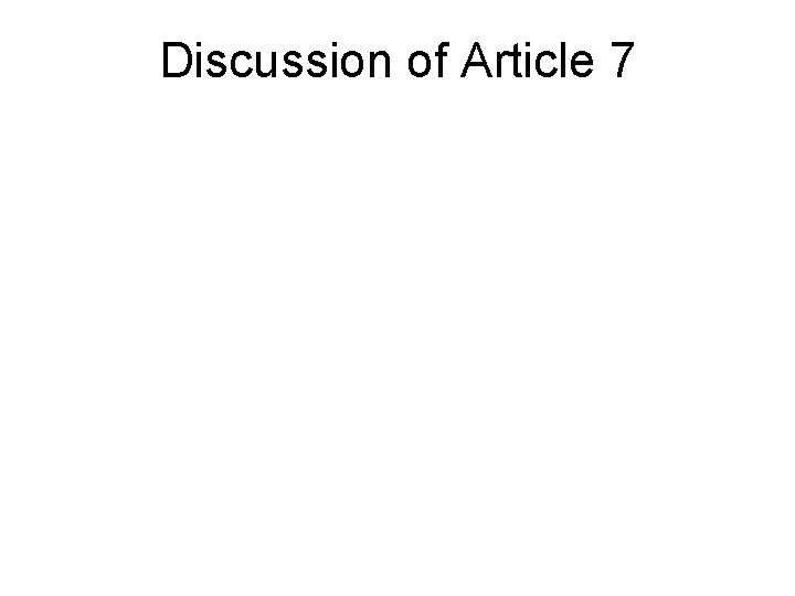 Discussion of Article 7 