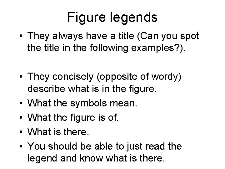Figure legends • They always have a title (Can you spot the title in