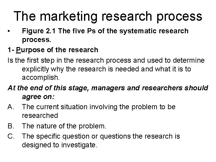 The marketing research process • Figure 2. 1 The five Ps of the systematic