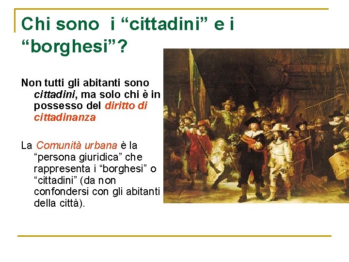 Chi sono i “cittadini” e i “borghesi”? Non tutti gli abitanti sono cittadini, ma