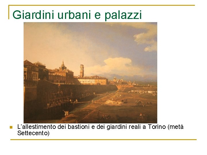 Giardini urbani e palazzi n L’allestimento dei bastioni e dei giardini reali a Torino