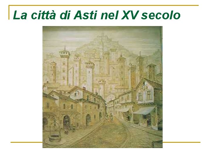 La città di Asti nel XV secolo 