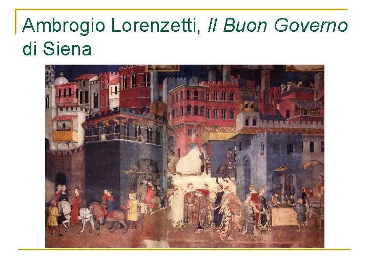 Ambrogio Lorenzetti, Il Buon Governo di Siena 