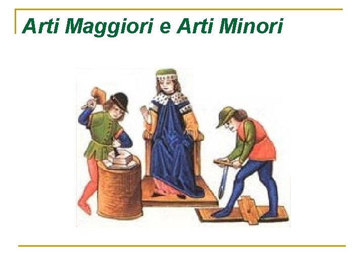 Arti Maggiori e Arti Minori 