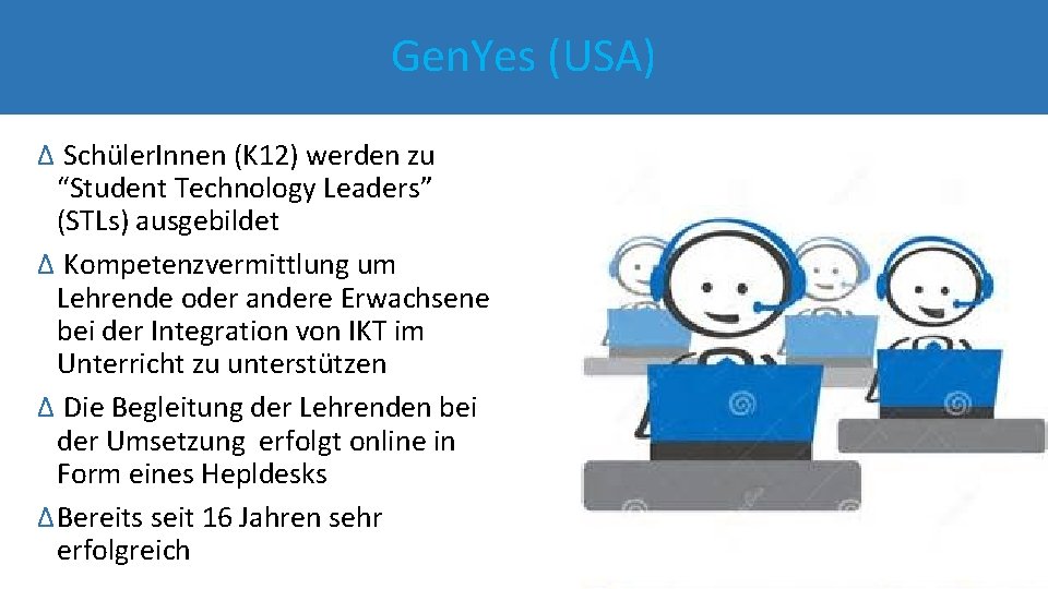 Gen. Yes (USA) Δ Schüler. Innen (K 12) werden zu “Student Technology Leaders” (STLs)